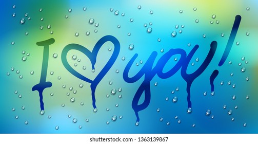 I love you words with heart drawn on a window over blurred background and water rain drops, vector realistic illustration, loneliness sadness and missing beautiful art.
