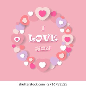 I love you.A round frame made of paper hearts in soft pastel colours on a pink background. For Valentine's Day, Wedding, Anniversary, Jubilee, Birthday, Mother's Day, declaration of love.
