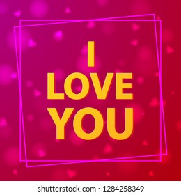 I love you.Pink background with hearts.Festive decor for St. Valentine's Day.Festive banner declaration of love. Flat vector.