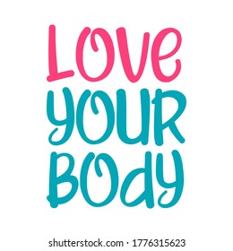 Love your body. Best cool inspirational or motivational about positive body image quotes.