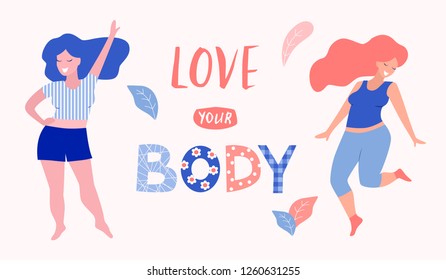 Love your body card, poster. Beautiful woman vector flat illustration.