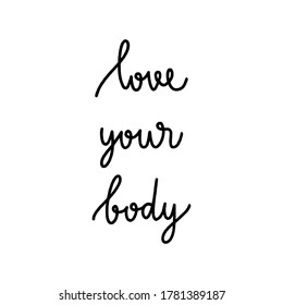 Love your body hand lettering on white background.