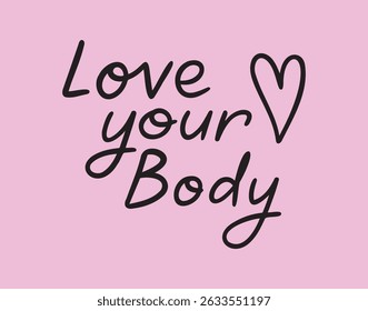 love your body handwritten doodle lettering phrase or quote. love your body message saying text. Hand drawn print clipart. Vector illustration