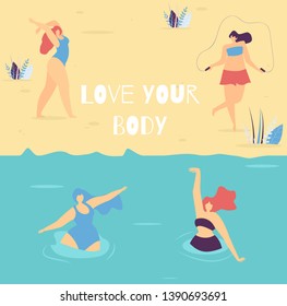 Love Your Body Motivational Lettering for Woman. Flat Cartoon Banner with Summertime Design Vector Illustration. Pretty Girls Swimming Jumping Rope Stretching Doing, Yoga Body Positive Concept