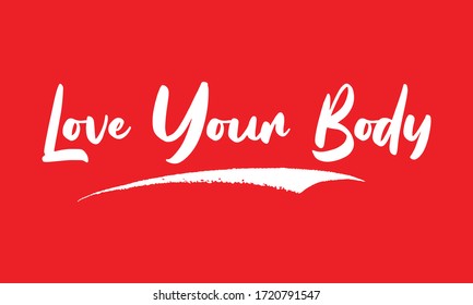 Love Your Body Phrase Calligraphy Text on Red Background