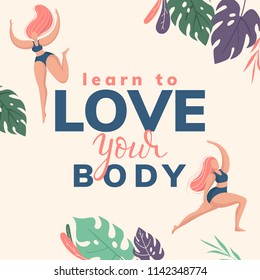 Love your body phrase Lettering with Plus Size Happy Girl. Hand drawn calligraphy. Vector Illustration EPS 10. Can use for poster design, card, t-shirt print, web.