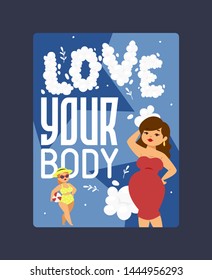Love your body poster vector illustration. Plus size girls in elegant dress and swimsuit with glasses, hat and ball. Plump, curvy, overweight women models accept their shapes.