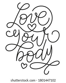 Love your body text. Motivational quote, handwritten calligraphy text for inspirational posters, cards and social media content. Red phrase isolated on white background.