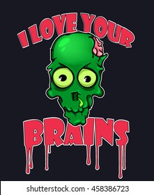 I love your brains. Funky zombie doodle illustration.