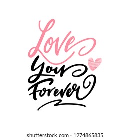 Love Your Forever Greeting Text Vector Illustration