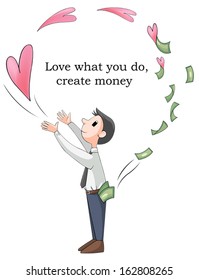 Love your job or what you do will make you rich. This is conceptual picture, create by vector