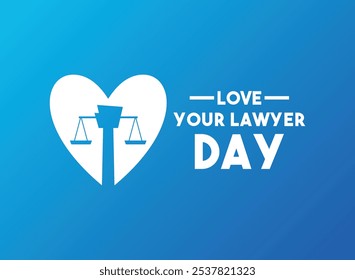 Love Your Lawyer Day. Gradient background. Eps 10.