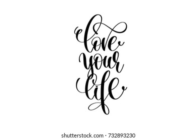 Love Your Life Hand Written Lettering Stock Vector (Royalty Free ...