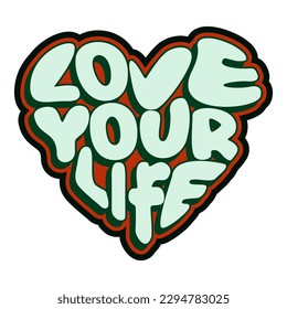 Love Your Life Typography Patch V66 Patch Streetwear, Urban Design Orange and Green Colors Patch Commercial Use