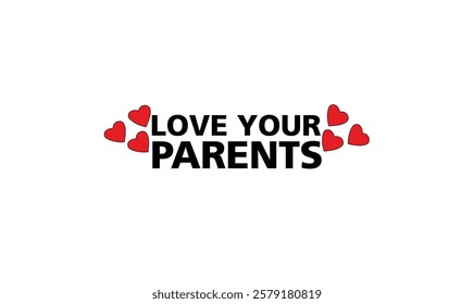 Love your parents text printable design for use.