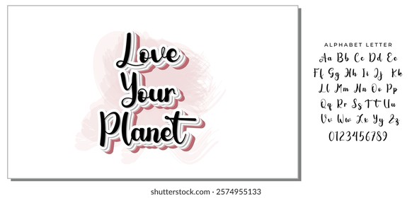 LOVE YOUR PLANET. Creative vector lettering with words. Motivational quote for choosing eco friendly lifestyle