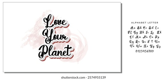 LOVE YOUR PLANET. Creative vector lettering with words. Motivational quote for choosing eco friendly lifestyle