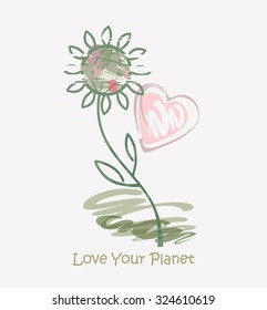 Love Your Planet. Green Planet. 