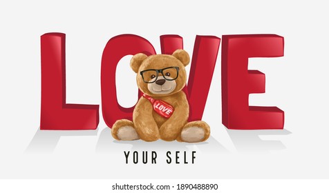 love your self slogan with cool bear toy,vector illustration for t-shirt.