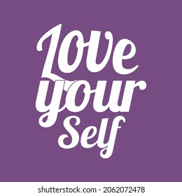 Love your self typography motivational inspirational quotes t shirt and merchandise