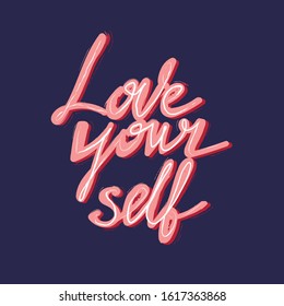 Love your self. Valentines day greeting card with calligraphy. Hand drawn design elements. Handwritten brush lettering.