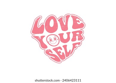Love your Self Valentine's Day typography T shirt design svg