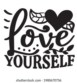 love yourself background inspirational positive quotes, motivational, typography, lettering design