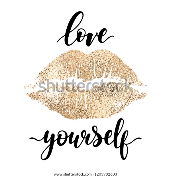 Love yourself - black
hand written lettering with golden lip imprint isolated on white
backgroun. Modern vector design, decorative inscription,
motivational poster.