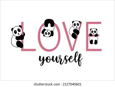 love yourself with black white panda