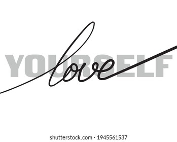 love yourself brushing calligraphies lettering Vector illustration . Vector illustration