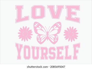 love yourself with butterfly Retro Varsity college vintage typography inspirational quote letter. Vector illustration design for fashion graphic, t shirt, print, slogan tee, card, poster.