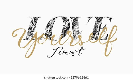 love yourself calligraphy slogan on snake skin pattern vector illustration for fashion print