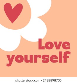 Love yourself card. Trendy calligraphy quote with a cute daisy and heart on a peach background. Color of the year 2024. Self love greeting card with text in modern font. Design for posters, stickers