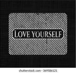 Love Yourself with chalkboard texture