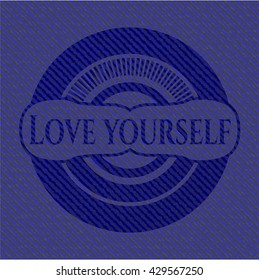 Love Yourself denim background