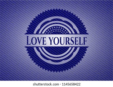 Love Yourself emblem with jean background