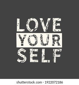 Love yourself. Feminism quote, woman motivational slogan. Feminist saying. Phrase for posters, t-shirts and cards.