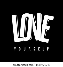 Love yourself feminist slogan t-shirt print. Apparel tee graphics design. Sticker, pin, patch, Vector illustration.