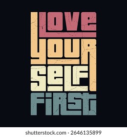 Love Yourself First - Positive Affirmation Quote