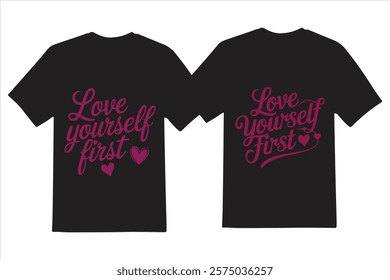 Love yourself first typography T shirt design 