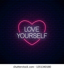 Love yourself - glowing neon inscription phrase on dark brick wall background. Motivation quote in neon style. Vector illustration.