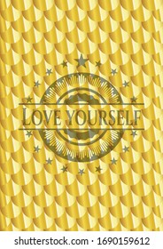 Love Yourself golden emblem. Scales pattern. Vector Illustration. Detailed.
