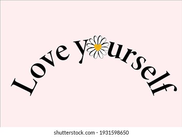 love yourself good feelings
butterflies and daisies positive quote flower design margarita 
mariposa
stationery,mug,t shirt,phone case fashion slogan  style spring summer sticker and etc