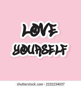 Love yourself graffiti style quote. Inspirational self-care quote in pink background for typography print.