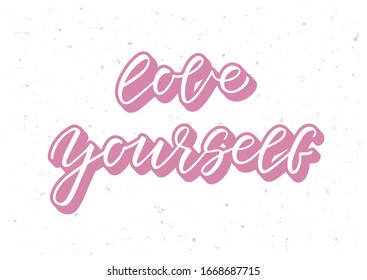 Love yourself hand drawn lettering. Template for, banner, poster, flyer, greeting card, web design, print design. Vector illustration.