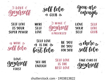 Love yourself hand drawn lettering set. Self care quotes. Template for, banner, poster, flyer, greeting card, web design, print design. Vector illustration.