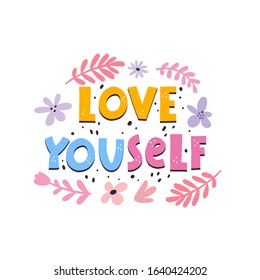 love yourself. Hand drawn motivation lettering. vector illustration, flat style. typographic font, doodle quote.