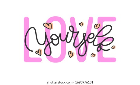 Love yourself hand drawn slogan. Vector illustration with lettering typography isolated and hearts on white background. Motivational quote for poster, t shirt, banner, card, sticker, badge, ad, pin