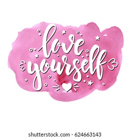 Love yourself. Hand drawn typography poster. Conceptual handwritten phrase.T shirt hand lettered calligraphic design. Inspirational vector