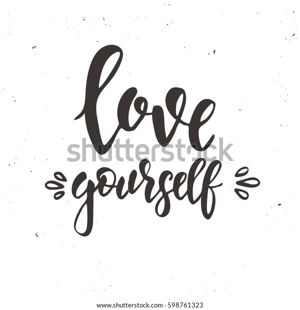 Love Yourself Hand Drawn Typography Poster Stock Vector (Royalty Free ...